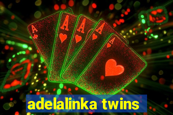 adelalinka twins